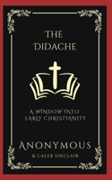 Didache: A Window into Early Christianity (Grapevine Press)