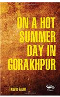 On a Hot Summer Day in Gorakhpur