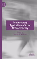 Contemporary Applications of Actor Network Theory