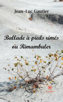 Ballade à pieds rimés ou Rimambuler