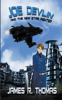 Joe Devlin: and the New Star Fighter