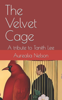 The Velvet Cage