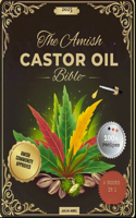 The Amish Castor Oil Bible