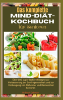 Das komplette Mind-Diät-Kochbuch für Senioren