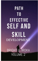 Path to Effective Self and Skill Development: How to Develop Yourself and Skills Effectively(2 Path to Effective Self and Skill Development)