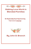 Making Love Work In Blended Families