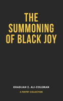 Summoning of Black Joy: A poetry collection