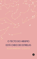 O Tecto do Abismo está Cheio de Estrelas