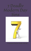 7 Deadly Modern Day Sins