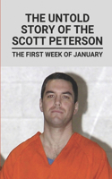 The Untold Story Of The Scott Peterson: The First Week Of January: Amber Alert