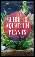 Guide to Aquarium Plants