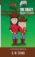 Crazy Magic Crystal