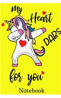 My Heart Dabs for You Notebook: Valentine's Day Notebook Journal Perfect Gift Idea for Girlfriend or Boyfriend and with the Person You Love