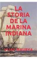 La Storia de la Marina Indiana