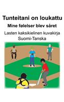 Suomi-Tanska Tunteitani on loukattu/Mine følelser blev såret Lasten kaksikielinen kuvakirja