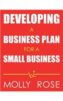 Developing A Business Plan For A Small Business