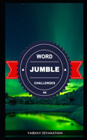 Word Jumble Challenges - 44: (44 Word Jumble Challenges)