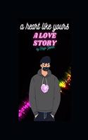 A heart like yours