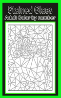 Stained Glass: Color By Number Adult Coloring Book for Stress Relief, Relaxation