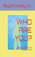 Who Are You?