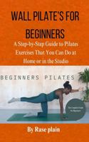 Wall Pilate's for Beginners