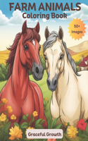 FARM ANIMALS Coloring Book: Over 50 Realistic Images for Kids and Adults to Color