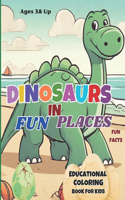 Dinosaur In Fun Places