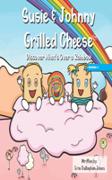 Susie & Johnny Grilled Cheese Discover What's Over a Rainbow