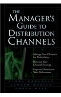 Manager's Guide to Distribution Channels