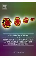 An Introduction to Aspects of Thermodynamics and Kinetics Relevant to Materials Science: 3rd Edition