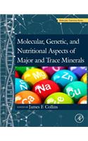 Molecular, Genetic, and Nutritional Aspects of Major and Trace Minerals