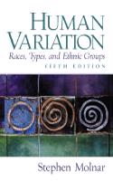 Human Variation, Races, Types, and Ethnic Groups