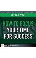 How to Focus Your Time for Success
