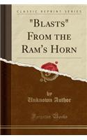 "blasts" from the Ram's Horn (Classic Reprint)