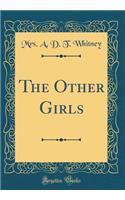 The Other Girls (Classic Reprint)