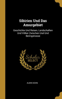 Sibirien Und Das Amurgebiet
