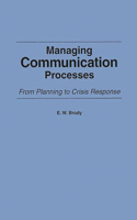 Managing Communication Processes: From Planning to Crisis Response