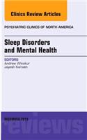 Sleep Disorders and Mental Health, An Issue of Psychiatric Clinics of North America