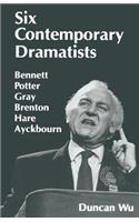 Six Contemporary Dramatists