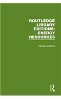 Routledge Library Editions: Energy Resources: (Routledge Library Editions: Energy Resources)