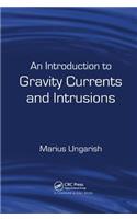 An Introduction to Gravity Currents and Intrusions