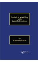 Statistical Modelling with Quantile Functions