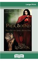 Pack Bound (16pt Large Print Edition)