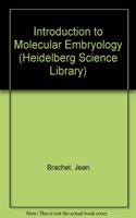 Introduction to Molecular Embryology (HEIDELBERG SCIENCE LIBRARY)