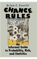 Chance Rules: An Informal Guide to Probability, Risk and Statistics