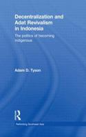 Decentralization and Adat Revivalism in Indonesia