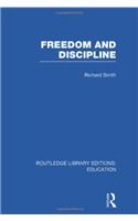 Freedom and Discipline (RLE Edu K)