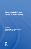 Learning In U.s. And Soviet Foreign Policy