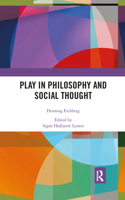 Play in Philosophy and Social Thought