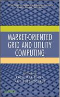 Market-Oriented Grid and Utility Computing